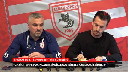 Samsunspor Teknik Direktörü Thomas Reis'ten Gaziantep FK karşısında galibiyet sözü
