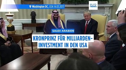 Saudi Arabien - Kronprinz für Milliarden-Investment in den USA