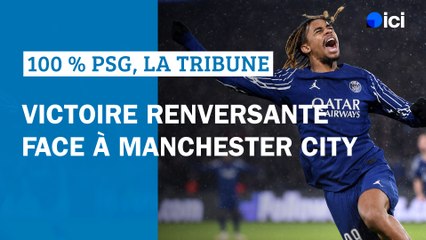 100% PSG, la tribune - Ep. 25 : Victoire renversante face à Manchester City (4-2), Paris à la folie !