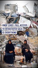 Full access to devastated Gaza is everything: UNDP chief