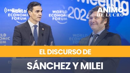 Con Ánimo de Lucro analiza con Lorenzo B. de Quirós y con  Diego S. de la Cruz los discursos de Sánchez y Milei