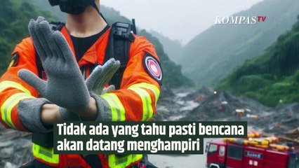 Barang-barang Ini Dapat Membantu Bertahan Hidup saat Bencana, Ini Rahasianya dari BNPB | SINAU