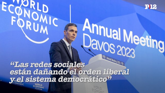 Las redes sociales están dañando el orden liberal y el sistema democrático : El discurso de Pedro Sánchez en Davos