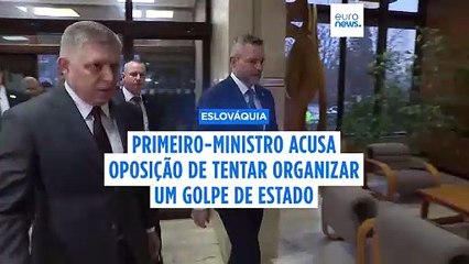 Primeiro-ministro eslovaco acusa oposição de "tentativa de golpe de Estado" após moção de censura