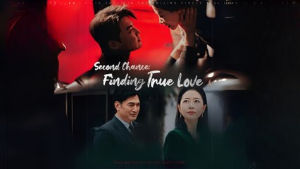 Second Chance - Finding True Love 2 | Full Movie Billionaire, Short Drama