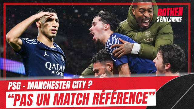 PSG - Manchester City : Pas un match référence affirme Rothen (suivi par Larqué)