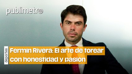 “La Plaza México me puso a prueba, pero me dio todo”: Fermín Rivera
