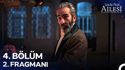 Şakir Paşa Ailesi: Mucizeler ve Skandallar 4. Bölüm 2. Fragmanı | 26 Ocak Pazar 20.00'de!