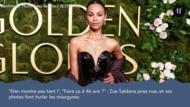 N'en montre pas tant ! , Faire ça à 46 ans ? : Zoe Saldana pose nue, et les sexistes trouvent ça scandaleux