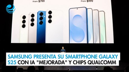 Samsung presenta su smartphone Galaxy S25 con IA "mejorada" y chips Qualcomm