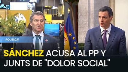 Sánchez acusa al PP y Junts de "dolor social"; Feijóo responde: "Engaña a los españoles"