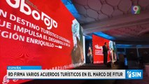 República Dominicana firma diferentes acuerdos en   FITUR  Primera Emisión SIN