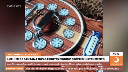 Apaixonado por viola, Luthier da cidade de Santana dos Garrotes produz próprio instrumento