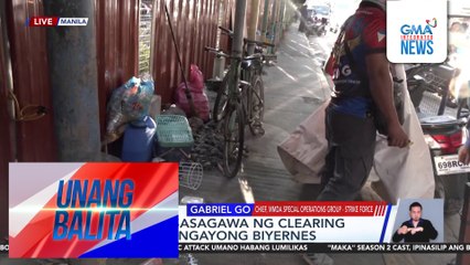 MMDA, nagsasagawa ng clearing operations ngayong Biyernes | Unang Balita