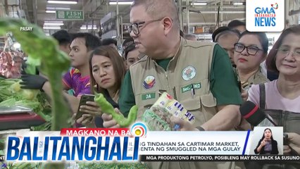 Dept. of Agriculture - Ilang tindahan sa Cartimar market, pinaniniwalaang nagbebenta ng smuggled na mga gulay | Balitanghali