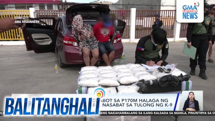 Mag-ina, arestado; abot sa P170-M halaga ng hinihinalang shabu, nasabat sa tulong ng K-9 | Balitanghali