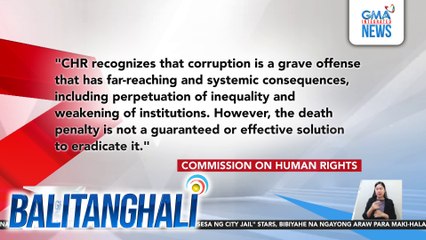 CHR, ikinababahala ang inihaing panukala sa Kamara kaugnay sa pagpaparusa sa pamamagitan ng firing squad sa mga mapapatunayang tiwaling opisyal ng gobyerno