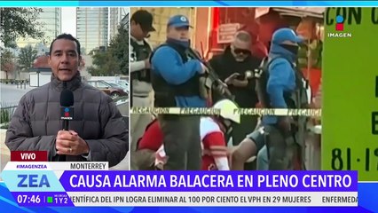 Balacera deja 3 heridos en el centro de Monterrey, Nuevo León