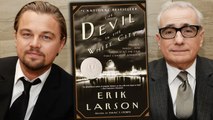 Leonardo DiCaprio and Martin Scorsese Join Forces Again for 'The Devil in the White City' Adaptation