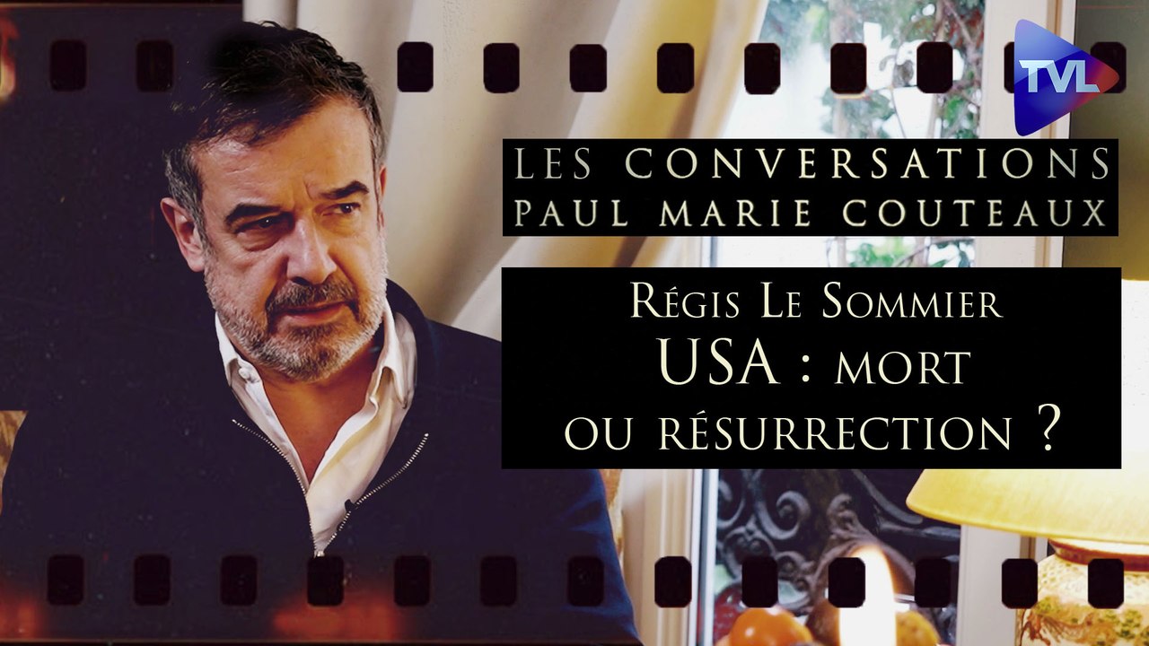 Les Conversations de Paul-Marie Coûteaux n°57 avec Régis Le Sommier - Etats-Unis d’Amérique : mort ou résurrection ? (2ème partie)