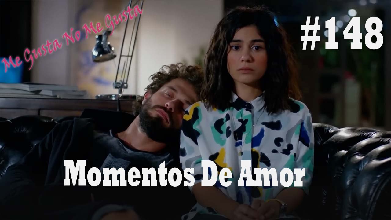 Momentos De Amor #148 - Me Gusta No Me Gusta