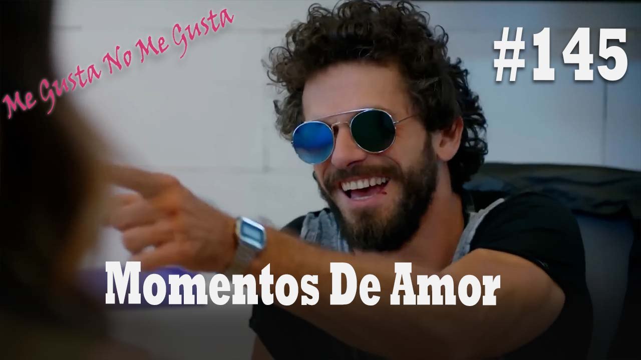 Momentos De Amor #145 - Me Gusta No Me Gusta