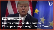 Guerre commerciale: comment l’Europe compte réagir face à Trump