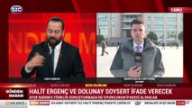 Halit Ergenç ve Dolunay Soysert ifade verecek