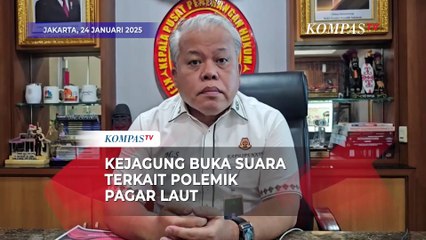Kejagung Buka Suara Terkait Polemik Pagar Laut, Jika Ada Unsur Pidana Korupsi