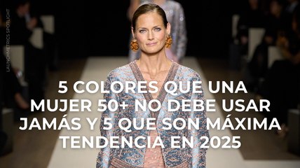5 colores que una mujer 50+ no debe usar JAMÁS y 5 que son máxima tendencia en 2025