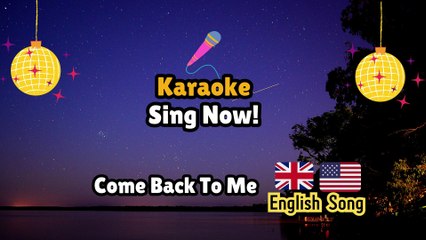 English Karaoke. Fun Challenge. "Come Back to Me" Song.