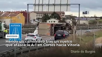 Herido en Burgos un camionero tras un vuelco que atasca la A-1 en Cortes hacia Vitoria