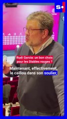 Rudi Garcia, un bon choix pour les Diables rouges ?