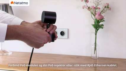 Sådan installerer du dit Netatmo Indendørs Kamera Advance med Power over Ethernet.