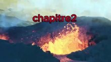 Les Merveilles des Phénomènes Naturels : Les Volcans (chapitre 2)