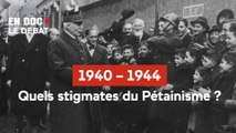 Un monde en doc - 1940 – 1944 : Quels stigmates du Pétainisme ?