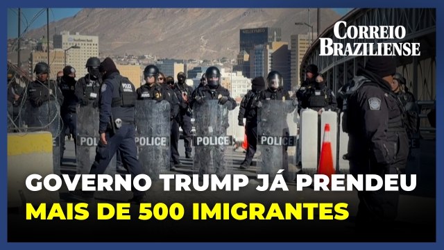 Governo Trump já prendeu mais de 500 imigrantes ilegais e deportou centenas