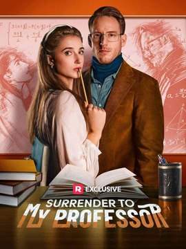 Surrender to My Professor 💕 Completed Short Drama