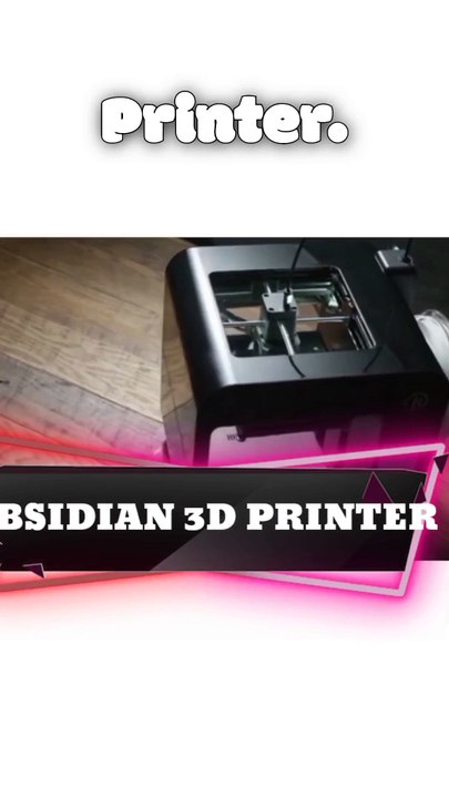 Obsidian 3D Printer / #trending #technology #tech #shorts #fyp #trend #viralshorts #gadgets