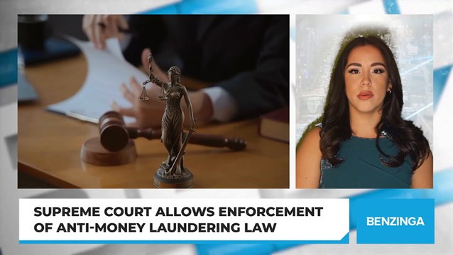 Supreme Court Allows Enforcement Of Anti-Money Laundering Law