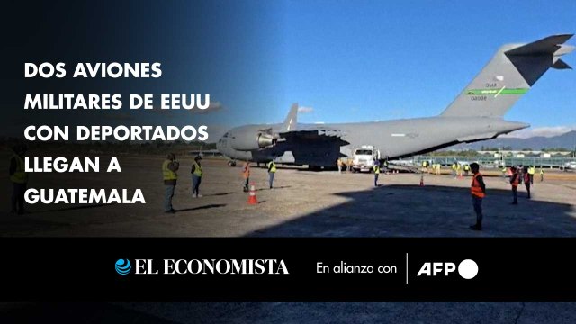 Dos aviones militares de EEUU con deportados llegan a Guatemala
