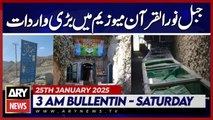 Quetta: 120 Copies of Quran Stolen from Jabal Noor Museum | ARY News 3 AM Bulletin | 25th JAN 2025