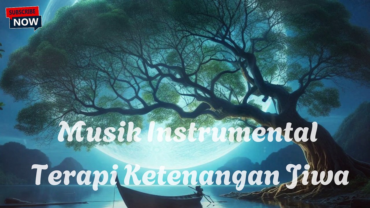 Musik Instrumental Terapi Ketenangan Jiwa
