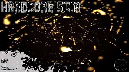 2015 - Hardcore Scm - Steel Horse - Industrial