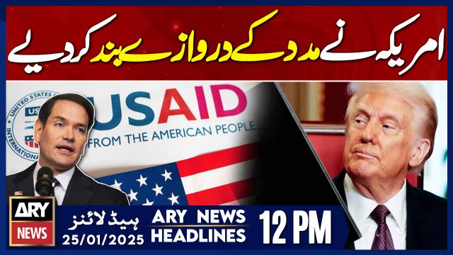 Trump suspends US foreign assistance - ARY News 12 PM Headlines | 25 JAN 2025 | Prime Time Headlines