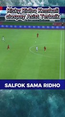 Clospay asist terbaik dari Rizky Ridho #fifa#pssi#sepakbola#timnas#marcelino