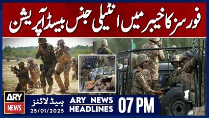Khyber - Security Forces in Action  - ARY News 7 PM Headlines | 25th JAN 2025