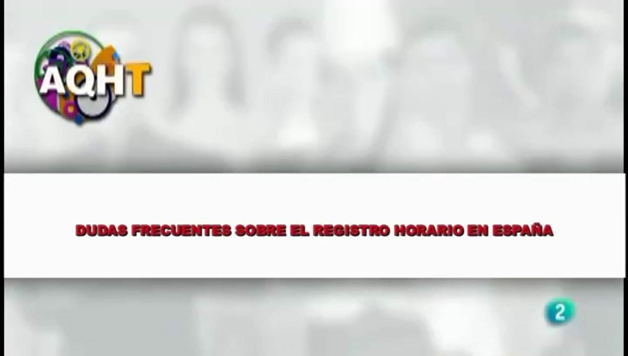 DUDAS FRECUENTES SOBRE EL REGISTRO HORARIO EN ESPAÑA
