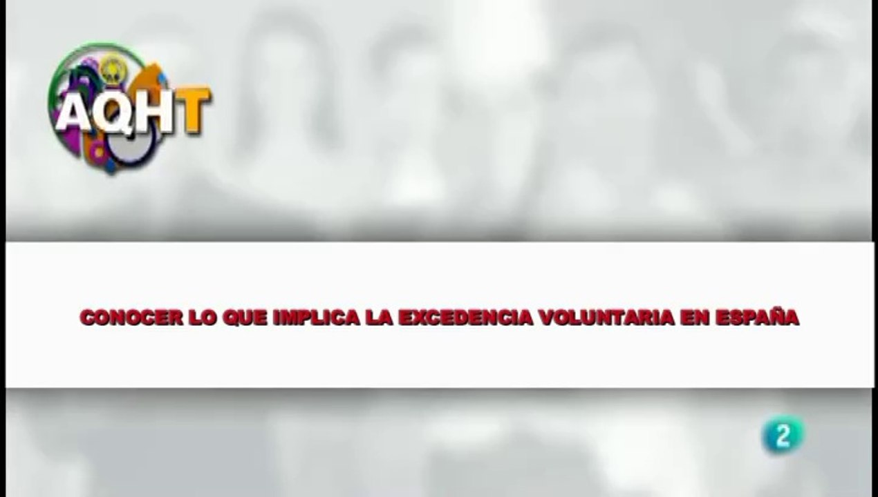 CONOCER LO QUE IMPLICA LA EXCEDENCIA VOLUNTIRIA EN ESPAÑA
