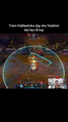 Trùm Fiddlesticks dạy cho Vladimir bài học đi top #fiddlesticks #vladimir #lienminhhuyenthoai #leagueoflegends
